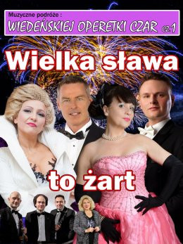 Garwolin Wydarzenie Koncert Wiedeńskiej operetki czar cz.1: Wielka sława to żart.