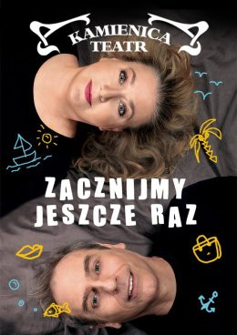 Kozienice Wydarzenie Spektakl Zacznijmy Jeszcze Raz - Teatr Kamienica