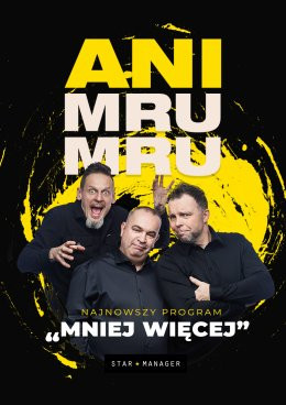 Kozienice Wydarzenie Kabaret Kabaret Ani Mru Mru - Mniej więcej