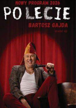 Kozienice Wydarzenie Stand-up Bartosz Gajda - "PO LECIE" - stand up NOWY PROGRAM