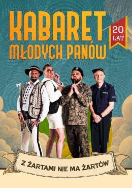 Kozienice Wydarzenie Kabaret Kabaret Młodych Panów - 20 lecie - Z żartami nie ma żartów