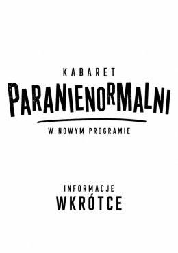Garwolin Wydarzenie Kabaret Kabaret Paranienormalni - w nowym programie 2027