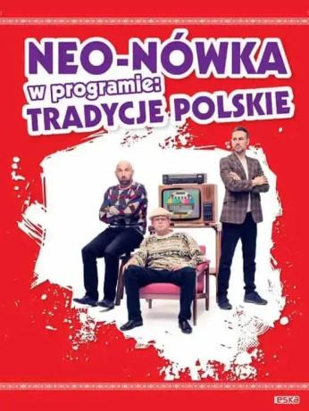 Kozienice Wydarzenie Kabaret Kabaret Neo-Nówka - nowy program: "Tradycje Polskie"